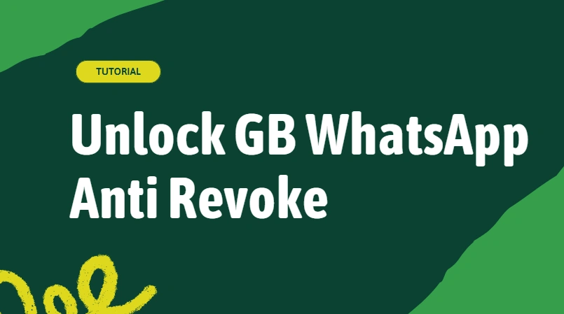 Unlocking GB WhatsApp Anti Revoke Messages Feature